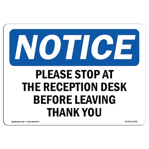 OSHA Notice Sign, 3.5" H, 5" W, Please Stop At Reception Desk Before Sign, Landscape, 10PK